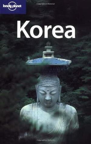 Lonely Planet Korea by Andrew Bender, Martin Robinson, Martin Robinson, Rob Whyte