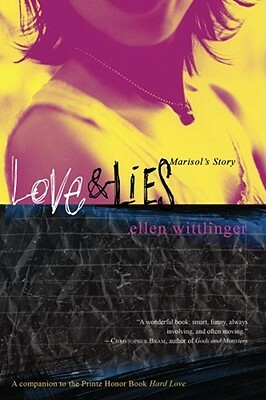 Love & Lies: Marisol's Story by Ellen Wittlinger