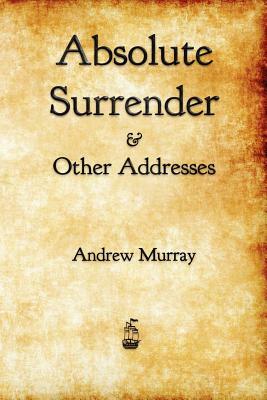 Absolute Surrender by Andrew Murray