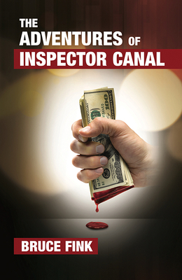 The Adventures of Inspector Canal by Bruce Fink