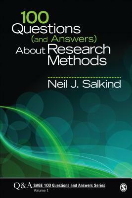 100 Questions (and Answers) about Research Methods by Neil J. Salkind