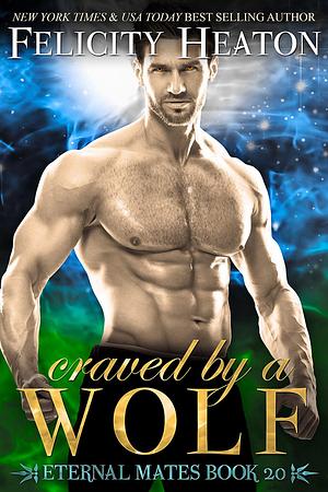 Craved by a Wolf by Felicity Heaton