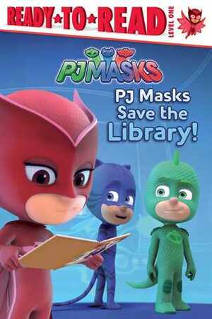 PJ Masks Save the Library! (Ready-To-Read - Level 1) by Style Guide, Daphne Pendergrass