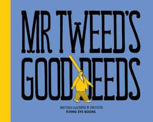 Mr. Tweed's Good Deeds by 