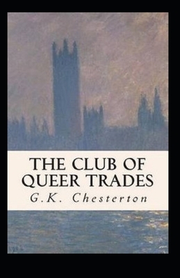 The Club of Queer Trades Illustrated by G.K. Chesterton