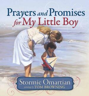 Prayers and Promises for My Little Boy by Stormie Omartian