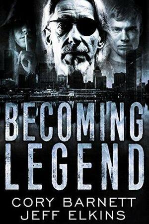 Becoming Legend by Cory Barnett, Jeff Elkins