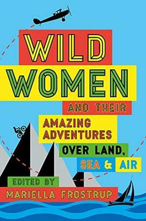 Wild Women by Mariella Frostrup
