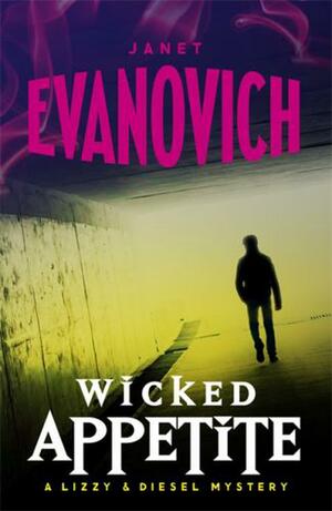 Wicked Appetite by Janet Evanovich