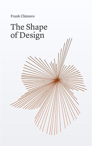 The Shape of Design by Frank Chimero