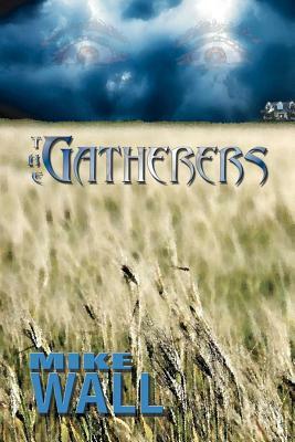 The Gatherers by Mike Wall
