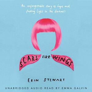 Scars Like Wings by Erin Stewart