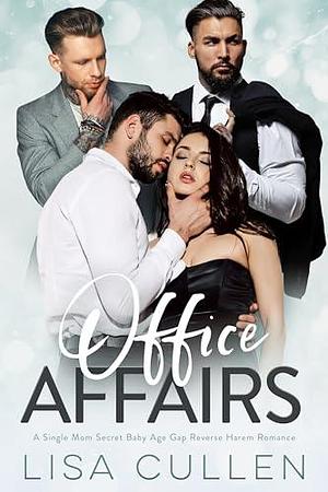 Office Affairs by Lisa Cullen, Lisa Cullen