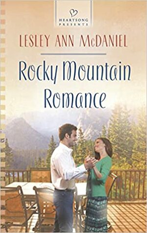 Rocky Mountain Romance by Lesley Ann McDaniel