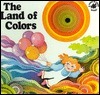 The Land of Colors by Nadia Pazzaglia, Margaretta Lundell, La Coccinella