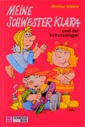 Meine Schwester Klara Und Ihr Schutzengel by Dimiter Inkiow