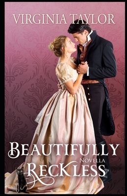 Beautifully Reckless by Virginia Taylor