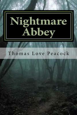 Nightmare Abbey by Thomas Love Peacock