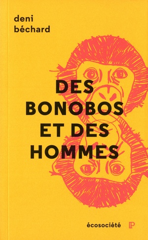 Des bonobos et des hommes by Deni Ellis Béchard