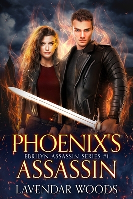 Phoenix's Assassin: Ebrilyn Assassin Series Book #1 by Lavendar Woods