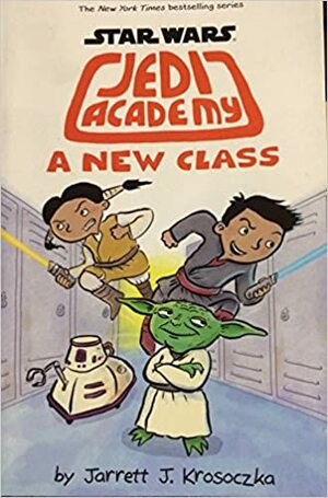 Star Wars: Jedi Academy 4: A New Class by Jarrett J. Krosoczka
