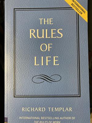 The Rules of Life by Richard Templar