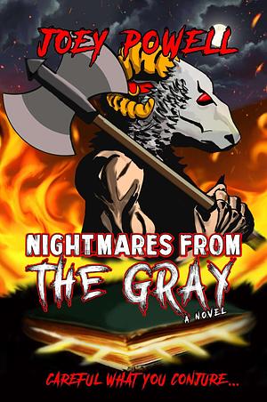 Nightmares from the Gray by Joey Powell