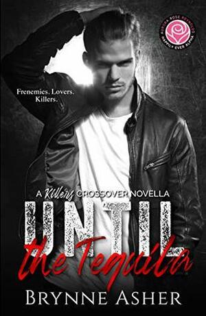 Until the Tequila by Brynne Asher