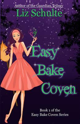 Easy Bake Coven by Liz Schulte