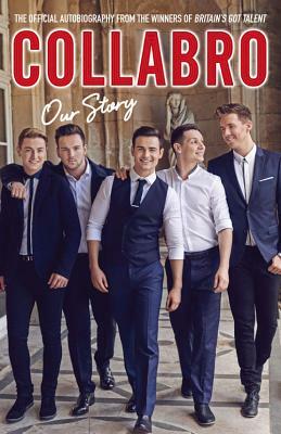 Collabro: Our Story by Collabro, Martin Roach