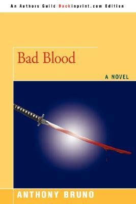 Bad Blood by Anthony Bruno