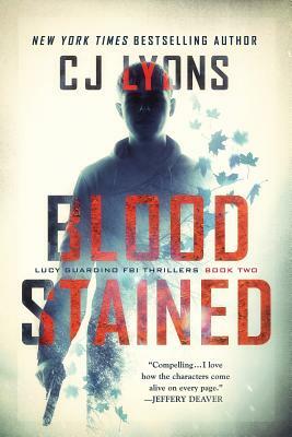 Blood Stained: a Lucy Guardino FBI Thriller by C.J. Lyons