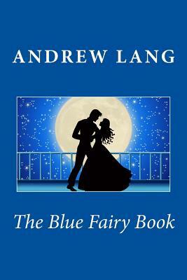 The Blue Fairy Book by Andrew Lang