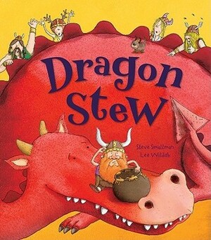 Dragon Stew by Steve Smallman, Lee Wildish