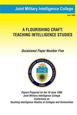 A Flouring Craft: Teaching Intelligence Studies by Joint Military Intelligence College