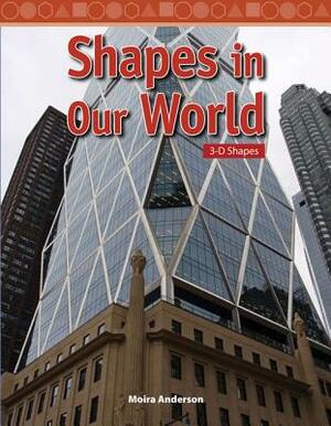 Shapes in Our World (Level 4) by Moira Anderson