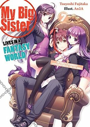 My Big Sister Lives in a Fantasy World: The World's Strongest Little Brother Vs. The Evil God?! by Elizabeth Ellis, Tsuyoshi Fujitaka, An2A