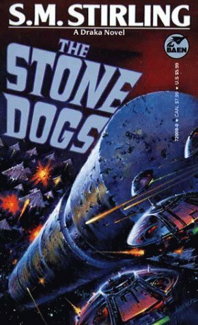 The Stone Dogs by S.M. Stirling