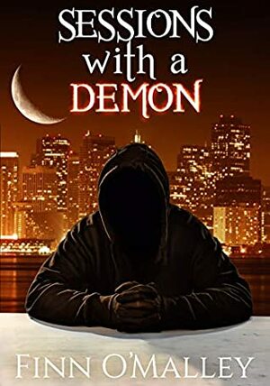Sessions with a Demon by Finn O'Malley