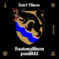 Saatanallinen paniikki by Katri Ylinen