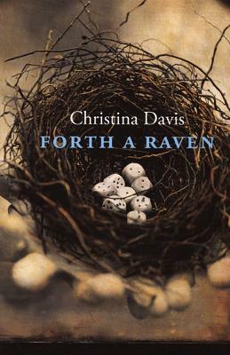 Forth a Raven by Christina Davis