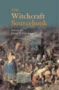 The Witchcraft Sourcebook by Brian P. Levack