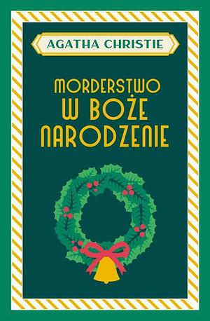 Morderstwo w Boże Narodzenie by Agatha Christie