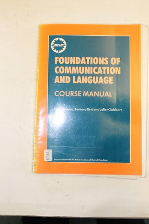 Foundations Of Communication And Language (Focal): Course Manual by Chris Kiernan, Barbara Reid