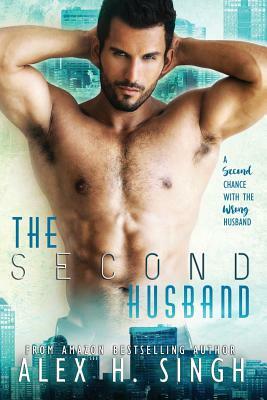 The Second Husband: A Second Chance With The Wrong Husband... by Krys Janae