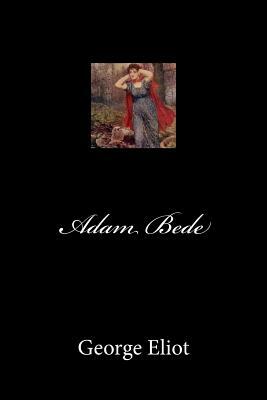 Adam Bede by George Eliot