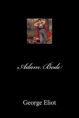 Adam Bede by George Eliot