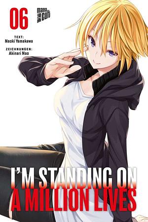 I'm Standing on a Million Lives, Band 6 by Akinari Nao, Naoki Yamakawa