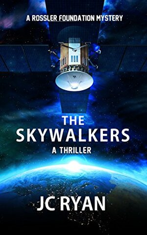 The Skywalkers by J.C. Ryan