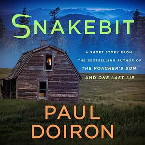 Snakebit: A Mike Bowditch Short Mystery by Paul Doiron